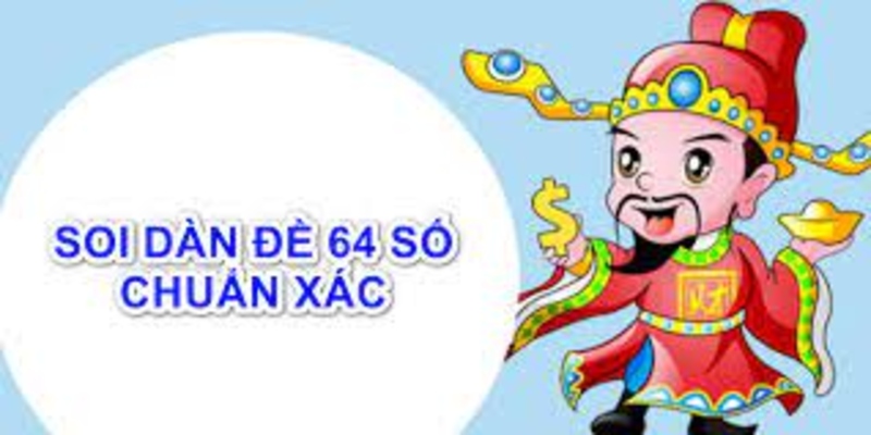 Sử dụng các chiến lược soi dàn đề 64 số chuẩn xác để giành chiến thắng